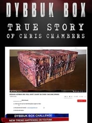 Dybbuk Box: True Story of Chris Chambers Dybbuk Box: True Story of Chris Chambers