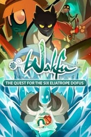 Wakfu: The Quest for the Six Eliatrope Dofus poster