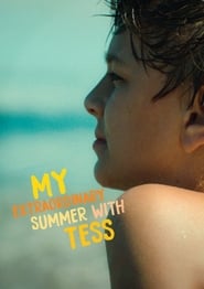 مترجم أونلاين و تحميل My Extraordinary Summer with Tess 2019 مشاهدة فيلم