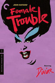 Female Trouble (1974) Female Trouble (1974)