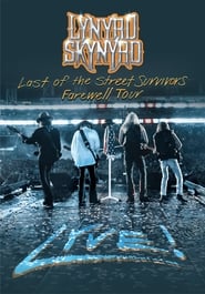 Lynyrd Skynyrd - Last Of The Street Survivors Farewell Tour Lyve! streaming