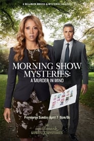 Morning Show Mysteries: A Murder in Mind : The Movie | Watch Movies Online