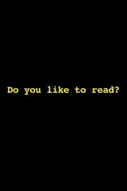 Do You Like to Read?