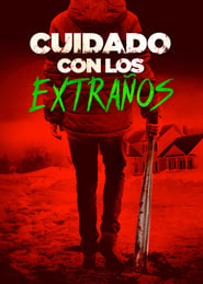 Cuidado con los extraños (2017)