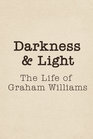 Darkness & Light: The Life of Graham Williams (2024)