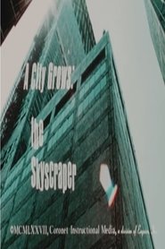 A City Grows: The Skyscraper 1977 फ्री अनलिमिटेड एक्सेस