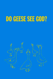 Do Geese See God?