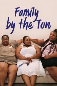 Family By the Ton постер