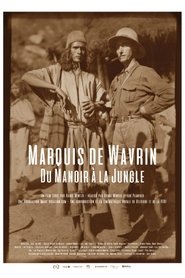 Poster Marquis de Wavrin, du manoir à la jungle