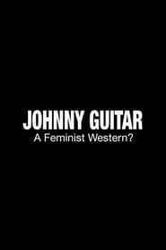 Full Cast of Johnny Guitar: A Feminist Western?