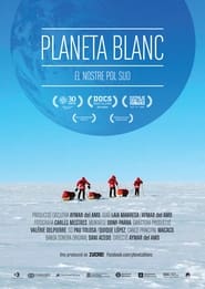 Full Cast of White Planet, our South Pole