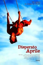 Disperato aprile (2001)