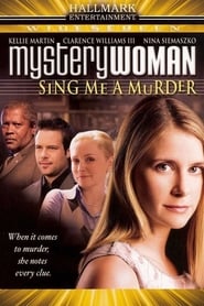 Full Cast of Mystery Woman: Sing Me a Murder