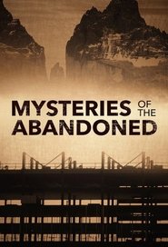 Mysteries of the Abandoned (TV Series 2017) Season 1