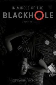 Poster In Middle Of The Blackhole 2018 Poster In Middle Of The Blackhole 2018