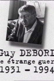 Guy Debord, une étrange guerre