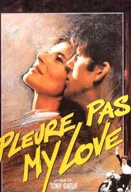 Poster Pleure Pas My Love 1989