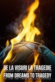 De la visuri la tragedie: Incendiul care a șocat fotbalul brazilian