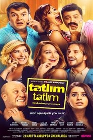 Tatlım Tatlım: Haybeden Gerçeküstü Aşk 2017