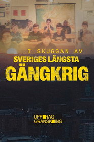 Uppdrag granskning: Sveriges längsta gängkrig