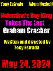 Valentine's Day King Takes The Last Graham Cracker