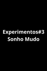 Experimentos#3 - Sonho Mudo 2025 Безплатен неограничен достъп