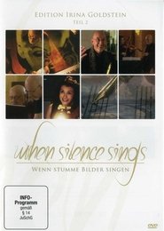 Poster When Silence Sings - Wenn stumme Bilder singen 2005