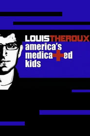 Louis Theroux: America’s Medicated Kids (2010)