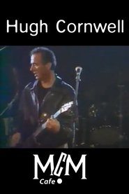 Hugh Cornwell: Live in Paris at MCM Cafe) Hugh Cornwell: Live in Paris at MCM Cafe (1996)