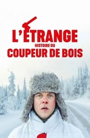 Film streaming | Voir L'Étrange Histoire du coupeur de bois en streaming | HD-serie