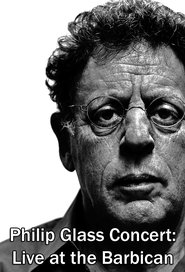 مشاهدة فيلم Philip Glass Concert: Live at the Barbican 2001 مترجم بجودة عالية