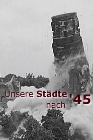 Unsere Städte nach '45 film gratis Online