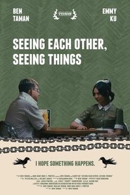 Seeing Each Other, Seeing Things