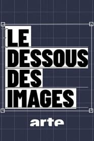 مسلسل Le dessous des images 2023 مترجم