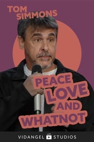 Tom Simmons: Peace Love and Whatnot streaming