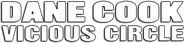 Dane Cook: Vicious Circle Logo