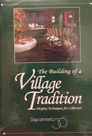 The Building of a Village Tradition