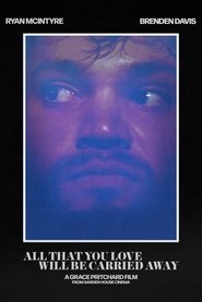 All That You Love Will Be Carried Away (2023)