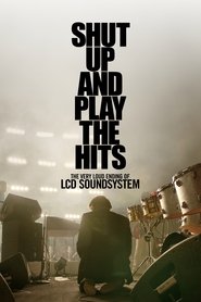 LCD Soundsystem: Shut Up and Play the Hits
