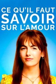 Ce qu'il faut savoir sur l'amour Ce qu'il faut savoir sur l'amour
