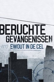 Beruchte Gevangenissen- Ewout in de Cel
