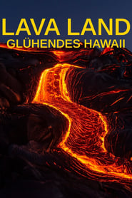 Lava Land - Glowing Hawaii (2013)