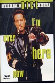 Poster for Andrew Dice Clay: I'm Over Here Now