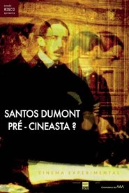 Poster Santos Dumont: Pré-Cineasta? 2010