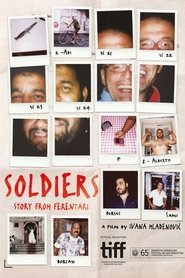 Soldiers. Story from Ferentari) Soldiers. Story from Ferentari (2018)