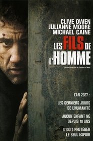 Film streaming | Voir Les Fils de l'homme en streaming | HD-serie