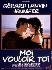 Film Moi vouloir toi streaming