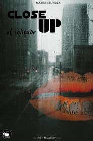 Close Up of Solitude (2021) Close Up of Solitude (2021)