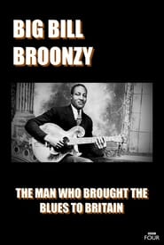 Full Cast of Big Bill Broonzy: The Man who Brought the Blues to Britain