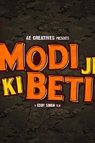 Modiji ki beti (2022) Hindi Bollywood Full Movie Pre DvD